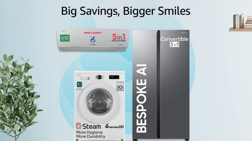 Salary Days are here on Amazon! Up to 55% off on ACs, refrigerators, washing machines, ovens with bigger savings for you