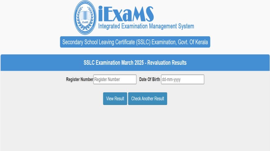 Kerala SSLC Scrutiny, Revaluation Results 2025 declared at sslcexam.kerala.gov.in, check here