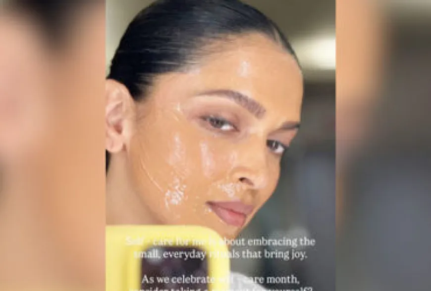 Deepika Padukone talks about what ‘self care’ means to her